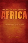 Law and the Public Sphere in Africa : La Palabre and Other Writings - Book