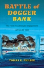 Battle of Dogger Bank : The First Dreadnought Engagement, January 1915 - eBook