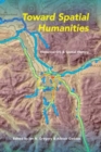 Toward Spatial Humanities : Historical GIS and Spatial History - Book