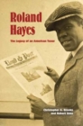 Roland Hayes : The Legacy of an American Tenor - Book