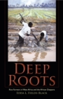 Deep Roots : Rice Farmers in West Africa and the African Diaspora - Book