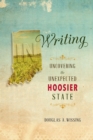 IN Writing : Uncovering the Unexpected Hoosier State - Book