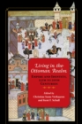 Living in the Ottoman Realm : Empire and Identity, 13th to 20th Centuries - Book
