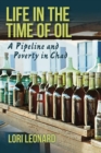 Life in the Time of Oil : A Pipeline and Poverty in Chad - Book