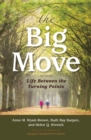 The Big Move : Life Between the Turning Points - Book