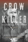 Crow Killer, New Edition : The Saga of Liver-Eating Johnson - Book
