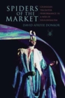 Spiders of the Market : Ghanaian Trickster Performance in a Web of Neoliberalism - Book