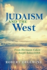 Judaism and the West : From Hermann Cohen to Joseph Soloveitchik - eBook