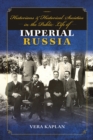 Historians and Historical Societies in the Public Life of Imperial Russia - Book