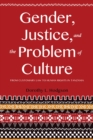 Gender, Justice, and the Problem of Culture : From Customary Law to Human Rights in Tanzania - Book