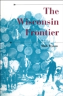 The Wisconsin Frontier - eBook