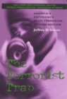 The Terrorist Trap : America's Experience with Terrorism - eBook