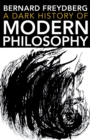 A Dark History of Modern Philosophy - Book