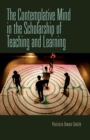 The Contemplative Mind in the Scholarship of Teaching and Learning - eBook