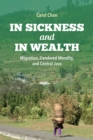 In Sickness and in Wealth : Migration, Gendered Morality, and Central Java - eBook