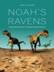 Noah's Ravens : Interpreting the Makers of Tridactyl Dinosaur Footprints - eBook