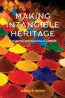 Making Intangible Heritage : El Condor Pasa and Other Stories from UNESCO - Book