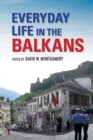 Everyday Life in the Balkans - Book