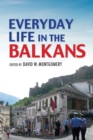 Everyday Life in the Balkans - eBook