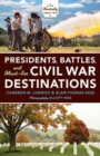 Presidents, Battles, and Must-See Civil War Destinations : Exploring a Kentucky Divided - Book