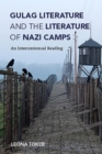 Gulag Literature and the Literature of Nazi Camps : An Intercontexual Reading - Book