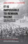 It Is Impossible to Remain Silent : Reflections on Fate and Memory in Buchenwald - Book