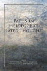 Paths in Heidegger's Later Thought - Book