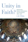 Unity in Faith? : Edinoverie, Russian Orthodoxy, and Old Belief, 1800-1918 - Book