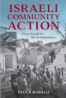 Israeli Community Action : Living through the War of Independence - eBook
