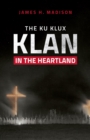 The Ku Klux Klan in the Heartland - Book