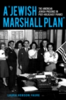 A "Jewish Marshall Plan" : The American Jewish Presence in Post-Holocaust France - Book