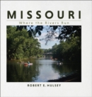 Missouri : Where the Rivers Run - eBook
