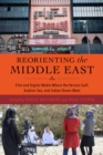 Reorienting the Middle East – Film and Digital Media Where the Persian Gulf, Arabian Sea, and Indian Ocean Meet - Book