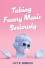 Taking Funny Music Seriously - Book