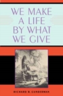 We Make a Life by What We Give - Book