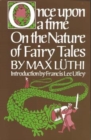 Once Upon a Time : On the Nature of Fairy Tales - Book