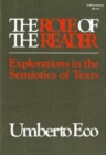The Role of the Reader : Explorations in the Semiotics of Texts - Book