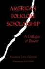American Folklore Scholarship : A Dialogue of Dissent - Book