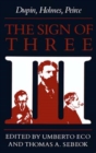 The Sign of Three : Dupin, Holmes, Peirce - Book