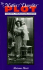 The Mother / Daughter Plot : Narrative, Psychoanalysis, Feminism - Book