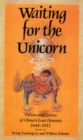 Waiting for the Unicorn : Poems and Lyrics of China's Last Dynasty, 1644-1911 - Book