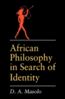 African Philosophy in Search of Identity - Book