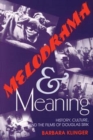 Melodrama and Meaning : History, Culture, and the Films of Douglas Sirk - Book