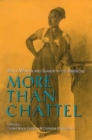 More Than Chattel : Black Women and Slavery in the Americas - Book