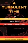 A Turbulent Time : The French Revolution and the Greater Caribbean - Book