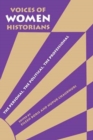 Voices of Women Historians : The Personal, the Political, the Professional - Book