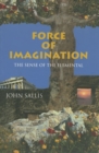 Force of Imagination : The Sense of the Elemental - Book