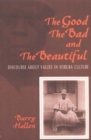The Good, the Bad, and the Beautiful : Discourse about Values in Yoruba Culture - Book