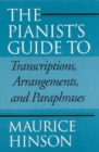 The Pianist's Guide to Transcriptions, Arrangements, and Paraphrases - Book