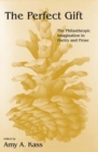 The Perfect Gift : The Philanthropic Imagination in Poetry and Prose - Book